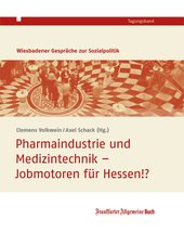 Pharmaindustrie und Medizintechnik: Jobmotoren für Hessen!?